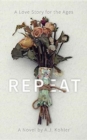 Repeat : A Love Story for the Ages - Book