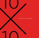 Ten x Ten : Art at Te papa - Book