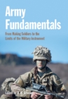 Army Fundamentals : From making soldiers to the limits of the military instrument - Book