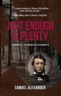 Just Enough Is Plenty : Thoreau's Alternative Economics - Book
