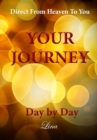 Your Journey - Day by Day : Direct from Heaven to You - Book