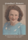 Grandma's Memoirs : The Journal of a Pioneer's Daughter, Composed in her Later Years - Book