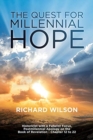The Quest for Millennial Hope : Historicist with a Futurist Focus, Postmillennial Apology on the Book of Revelation a " Chapter 12 to 22 - Book