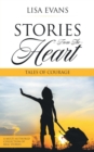 Stories From The Heart : Tales of Courage - Book