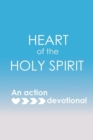 Heart of the Holy Spirit : An Action Devotional - Book