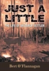 Just a Little : The Life of an Early Settler - Book