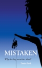 Mistaken : Why do they want her dead? - Book