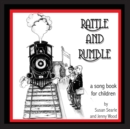 Rattle and Rumble : A Creative Music Resource for Children, Teachers and Parents - Book