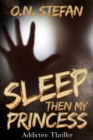 Sleep then my Princess : A thriller - Book