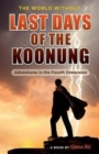 The World Without : Last Days of the Koonung - Book