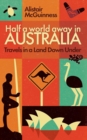 Half a World Away in Australia : Travels in a Land Down Under - Book