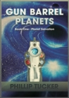 Gun Barrel Planets - Planet Salvation (Book 1) - eBook