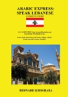 Arabic Express : Speak Lebanese. A Complete Course. All Audio Free from bernardkhoshaba.com - Book