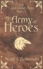 An Army of Heroes : The Last Great Hero: Book 3 - Book