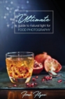 The Ultimate Guide to Natural Light for Food Photography - Book
