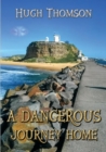 A Dangerous Journey Home - Book
