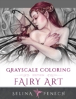 Fairy Art - Grayscale Coloring Edition - Book