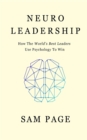 NeuroLeadership : How The World's Best Leaders Use Psychology To Win - eBook