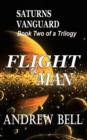 Flight of Man Series - Book Two : Saturn's Vanguard - Book