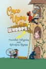 Once Upon a Whoops! : Fractured Fairytales and Ridiculous Rhymes - Book