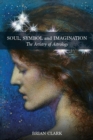 Soul, Symbol and Imagination : The Artistry of Astrology - Book