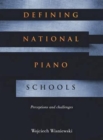 Defining National Piano Schools : Perceptions and Challenges - Book