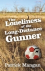 The Loneliness of the Long-Distance Gunner - Book