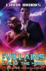 Even Villains Play The Hero : Heroes & Villains Books 1 - 3 - Book