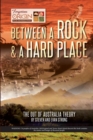 Between a Rock and a Hard Place : The Out of Australia Theory - Book
