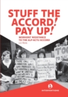 Stuff the Accord! Pay Up! : Workers' resistance to the ALP-ACTU Accord - Book
