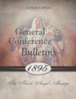 General Conference Bulletins 1895 : The Third Angel's Message - Book