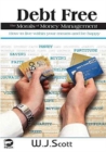 Debt Free, the Morals of Money Management - Book