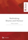 Rethinking Shame and Honour - Book