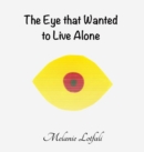 The Eye That Wanted to Live Alone - Book