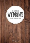 The Complete Wedding Planner and Scrapbook : Wood Grain Style Cover - Book