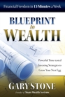 Blueprint to Wealth : Financial Freedom in 15 Minutes a Week - Book