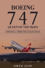 Boeing 747. Queen of the Skies. Farewell from the Flight Deck. - Book