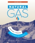 Natural Gas : Operations and Transport: A Handbook for Students of the Natural Gas Industry - Book