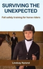 Surviving the Unexpected : Fall safety training for horse riders - Book