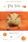 Pig Tails : The First-Ever Guinea Pig Novel - Book