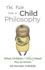The Push for a Child Philosophy : What Children Really Need You to Know - eBook