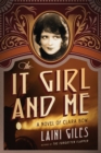 The It Girl and Me : A Novel of Clara Bow - Book