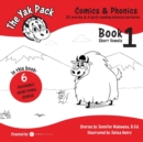 The Yak Pack : Comics & Phonics: Book 1: Learn to read decodable short vowel words - Book