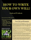 HOW TO WRITE YOUR OWN WILL! Guide and Workbook - Book