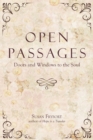 Open Passages : Doors and Windows to the Soul - eBook