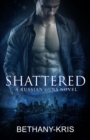 Shattered : A Russian Guns Novel - Book