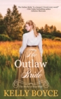 The Outlaw Bride : The Brides of Fatal Bluff - Book