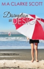 Disruption by Design : (having It All Book 2) - Book