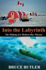 Into the Labyrinth : The Making of a Modern-Day Theseus - Book