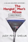 The Hanged Man's Noose : A Glass Dolphin Mystery - Large Print Edition - Book